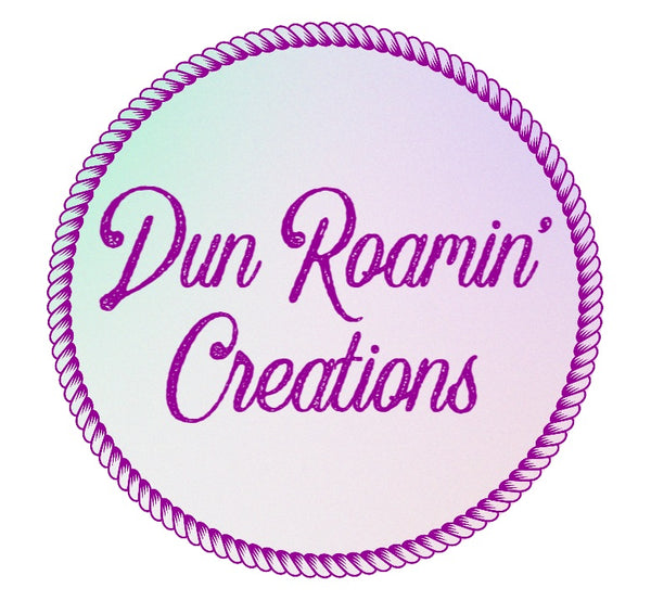 Dun Roamin' Creations